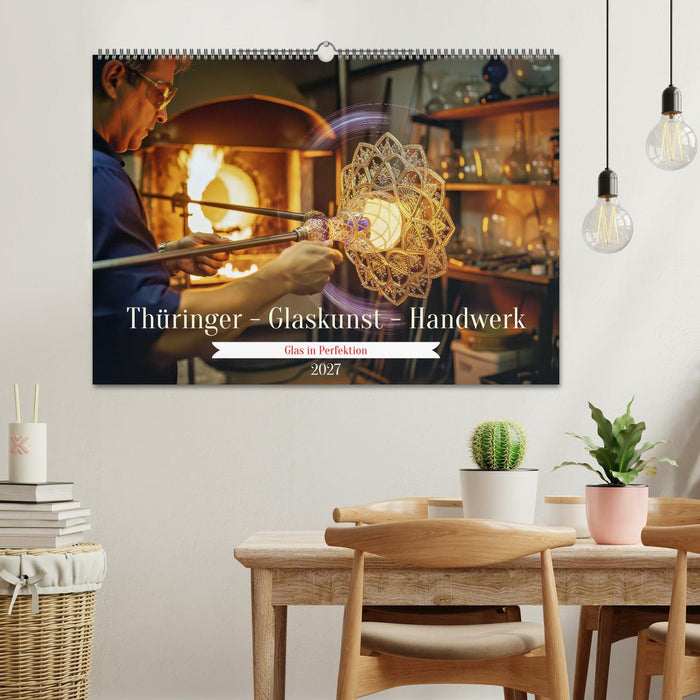Thüringer - Glaskunst - Handwerk (CALVENDO Wandkalender 2027)
