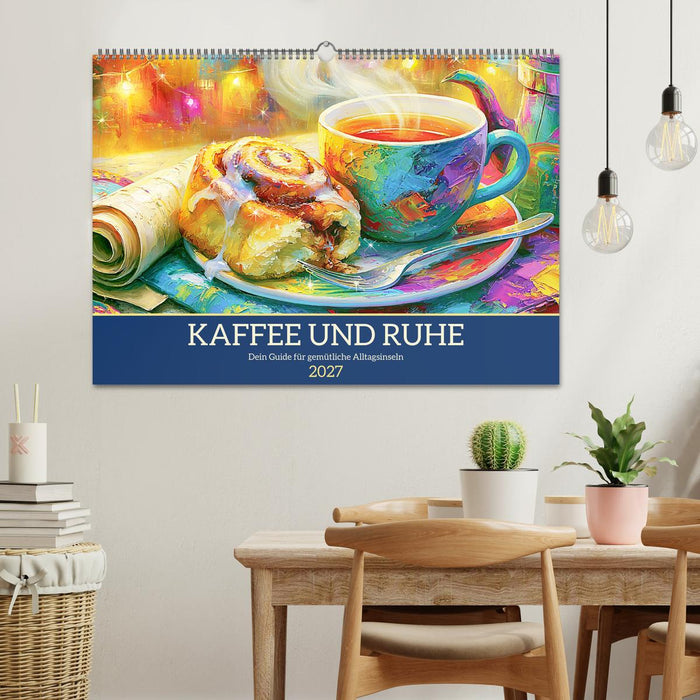 Kaffee und Ruhe. Dein Guide für gemütliche Alltagsinseln (CALVENDO Wandkalender 2027)