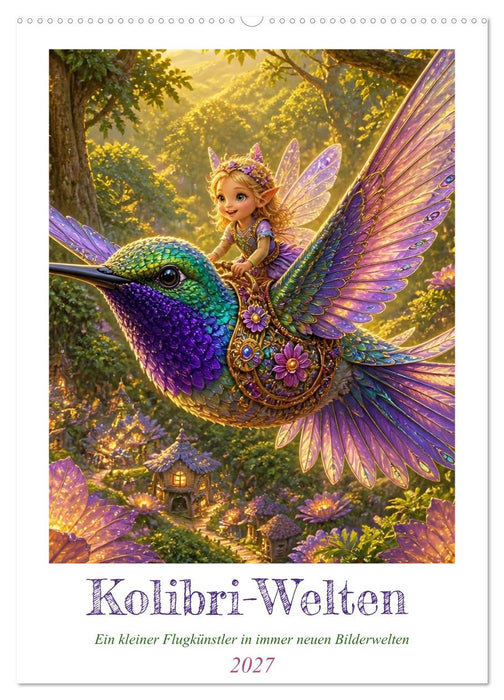 Kolibri-Welten (CALVENDO Wandkalender 2027)