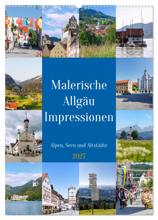 Malerische Allgäu Impressionen. Alpen, Seen und Altstädte (CALVENDO Wandkalender 2027)