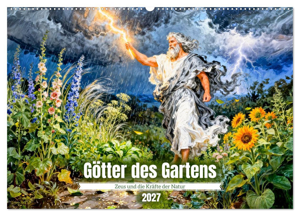 Götter des Gartens - Zeus und die Kräfte der Natur (CALVENDO Wandkalender 2027)