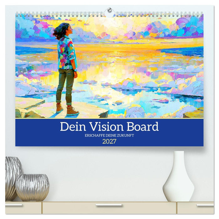 Dein Vision Board. Erschaffe deine Zukunft (CALVENDO Premium Wandkalender 2027)