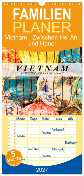 Vietnam - Zwischen Hoi An und Hanoi (CALVENDO Familienplaner 2027)