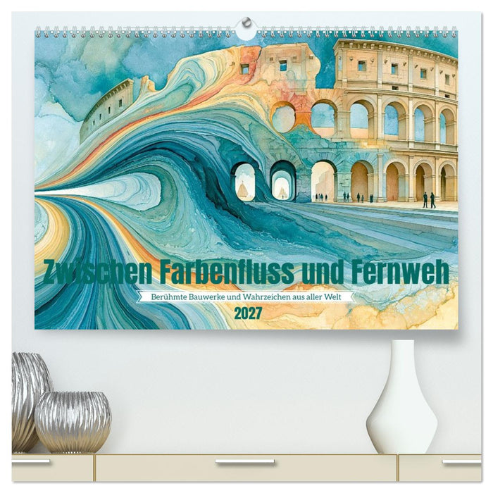 Zwischen Farbenfluss und Fernweh (CALVENDO Premium Wandkalender 2027)