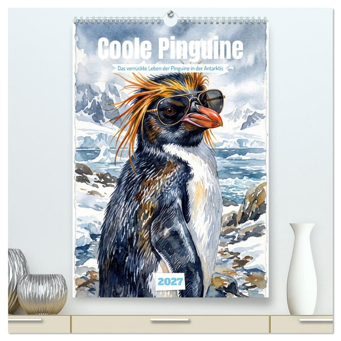 Coole Pinguine (CALVENDO Premium Wandkalender 2027)