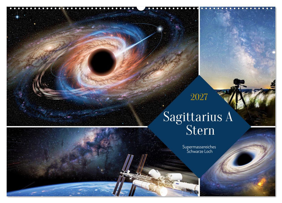 Sagittarius A Stern (CALVENDO Wandkalender 2027)
