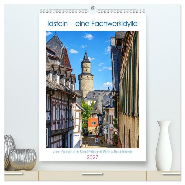 Idstein – eine Fachwerkidylle (CALVENDO Premium Wandkalender 2027)