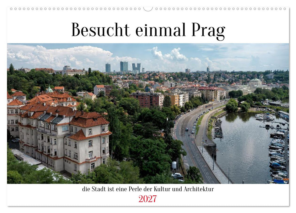 Besucht einmal Prag (CALVENDO Wandkalender 2027)