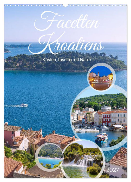 Facetten Kroatiens. Küsten, Inseln und Natur (CALVENDO Wandkalender 2027)