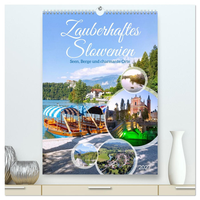 Zauberhaftes Slowenien. Seen, Berge und charmante Orte (CALVENDO Premium Wandkalender 2027)