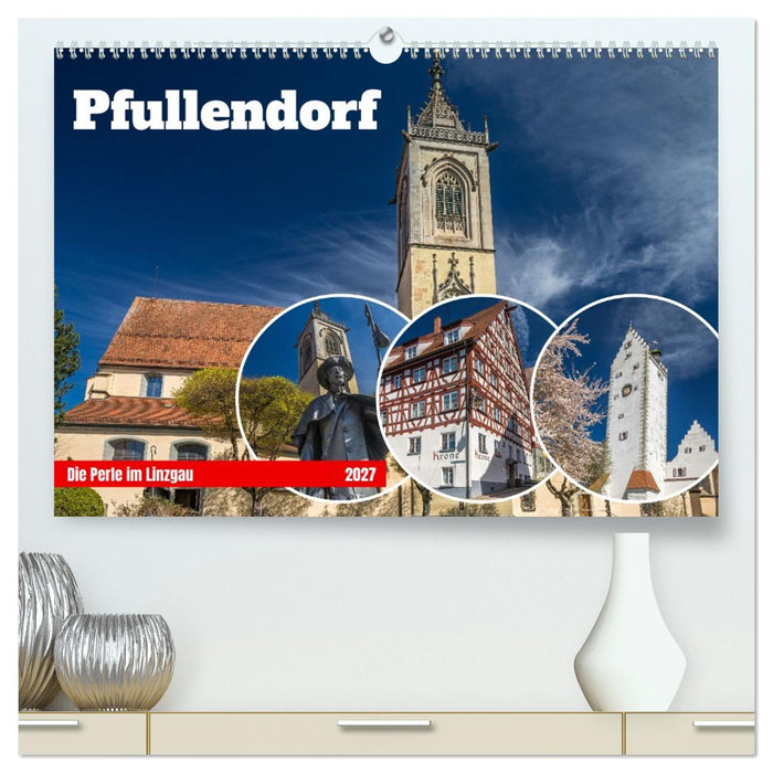Pfullendorf - die Perle im Linzgau (CALVENDO Premium Wandkalender 2027)