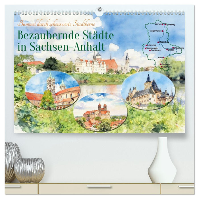 Bezaubernde Städte in Sachsen-Anhalt (CALVENDO Premium Wandkalender 2027)