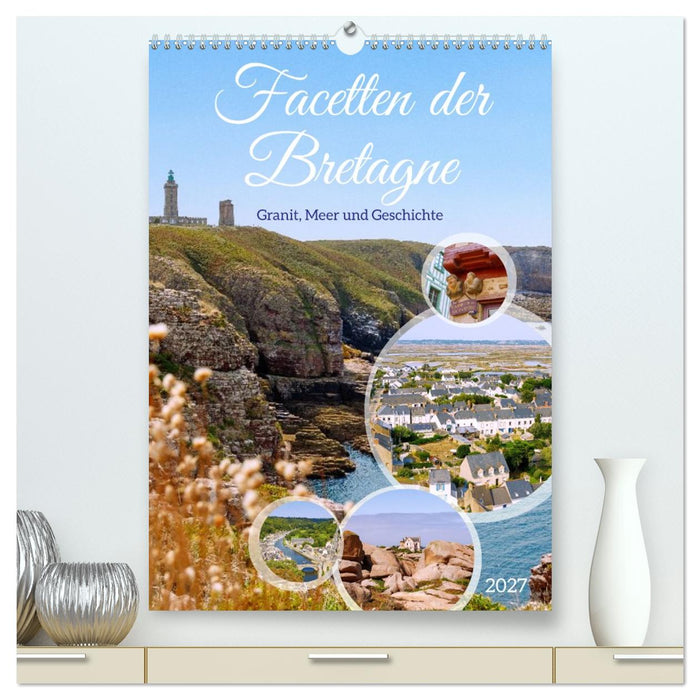 Facetten der Bretagne. Granit, Meer und Geschichte (CALVENDO Premium Wandkalender 2027)