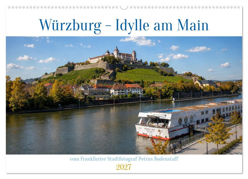 Würzburg Idylle am Main (CALVENDO Wandkalender 2027)