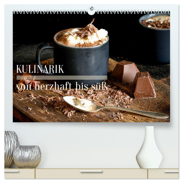 Kulinarik von herzhaft bis süß (CALVENDO Premium Wandkalender 2027)