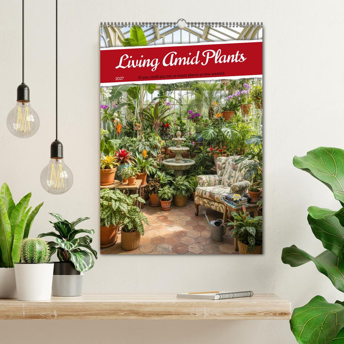 Living Amid Plants (CALVENDO Monthly Calendar 2027)