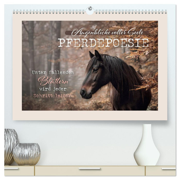 Pferdepoesie - Augenblicke voller Seele (CALVENDO Premium Wandkalender 2027)