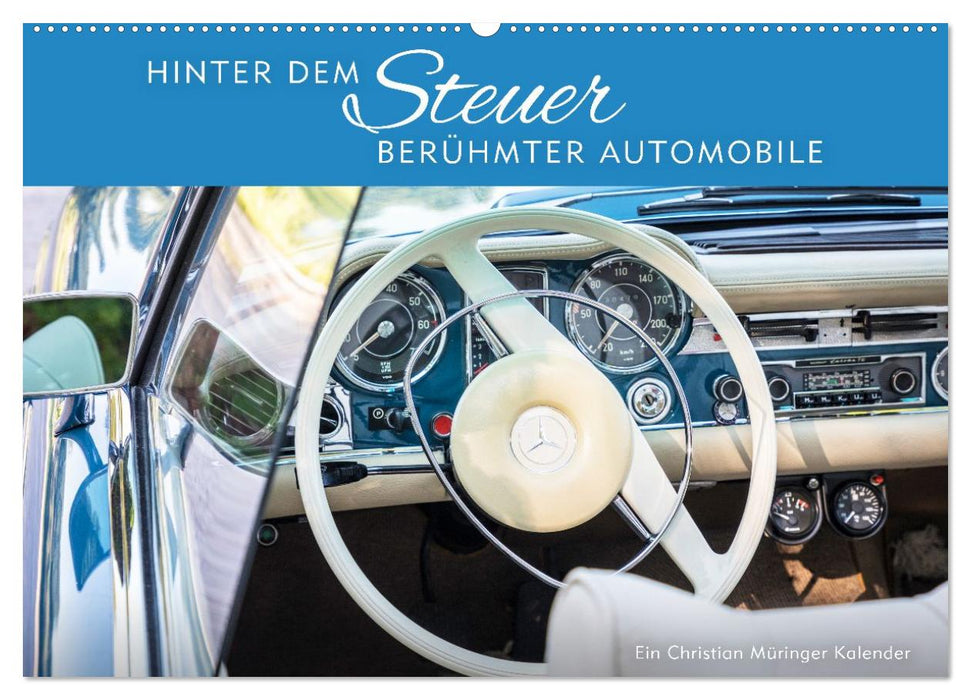 Hinter dem Steuer berühmter Automobile (CALVENDO Wandkalender 2027)