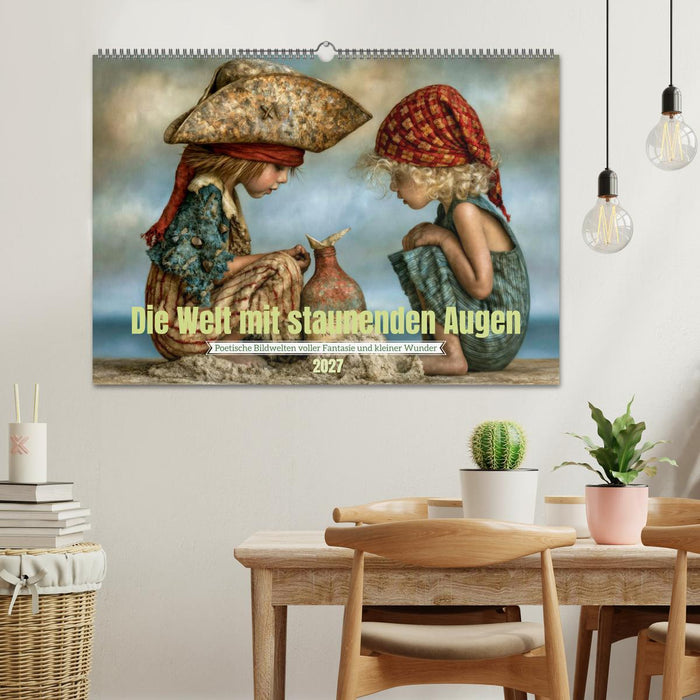 Die Welt mit staunenden Augen (CALVENDO Wandkalender 2027)