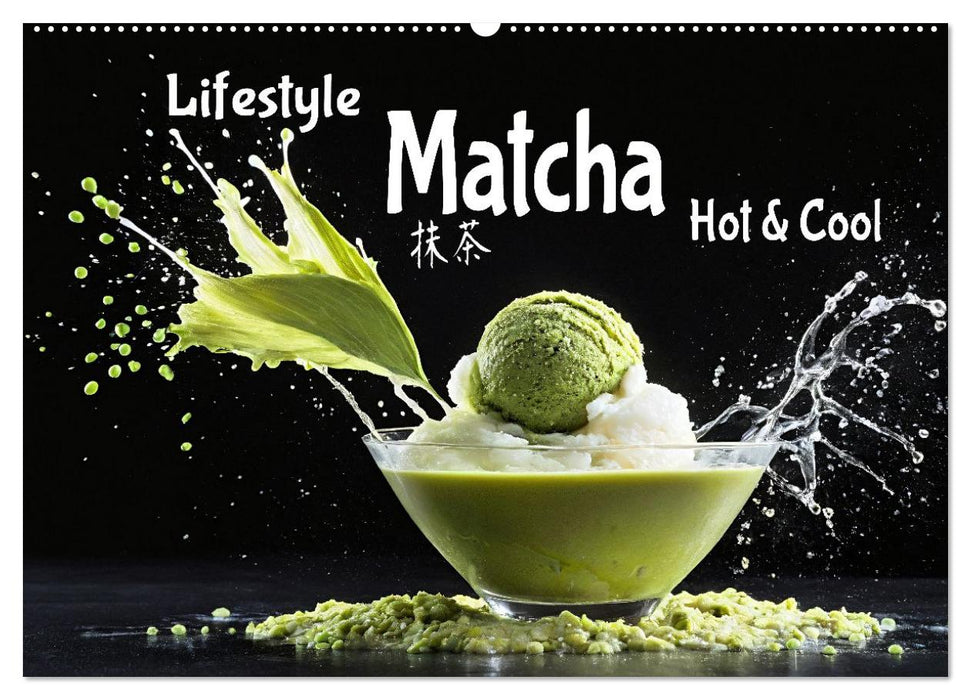 Lifestyle Matcha - Hot und Cool (CALVENDO Wandkalender 2027)