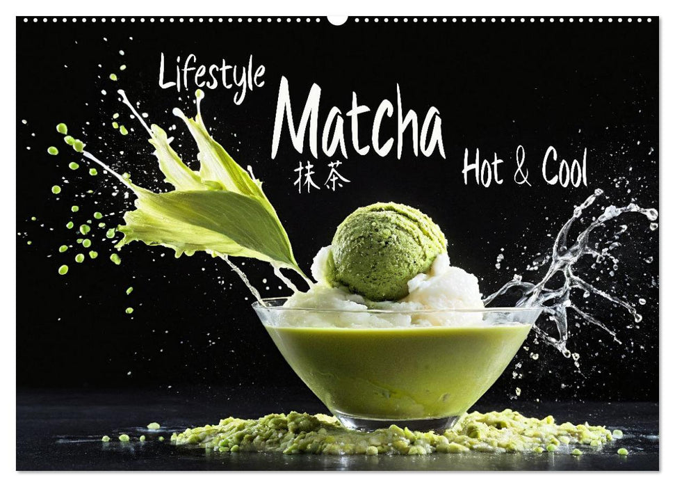 Lifestyle Matcha - Hot und Cool (CALVENDO Wandkalender 2027)