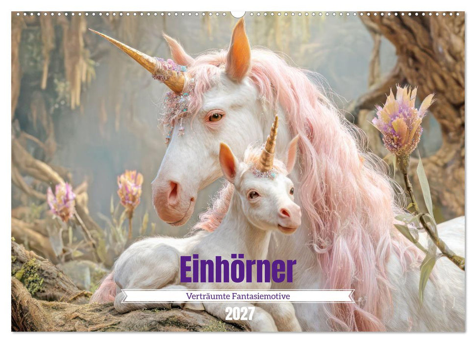 Einhörner - Verträumte Fantasiemotive (CALVENDO Wandkalender 2027)