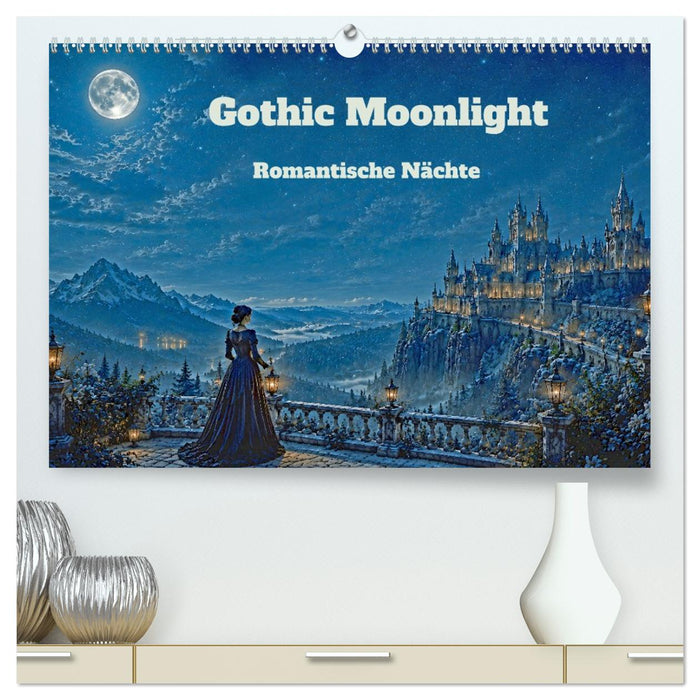 Gothic Moonlight - Romantische Nächte (CALVENDO Premium Wandkalender 2027)