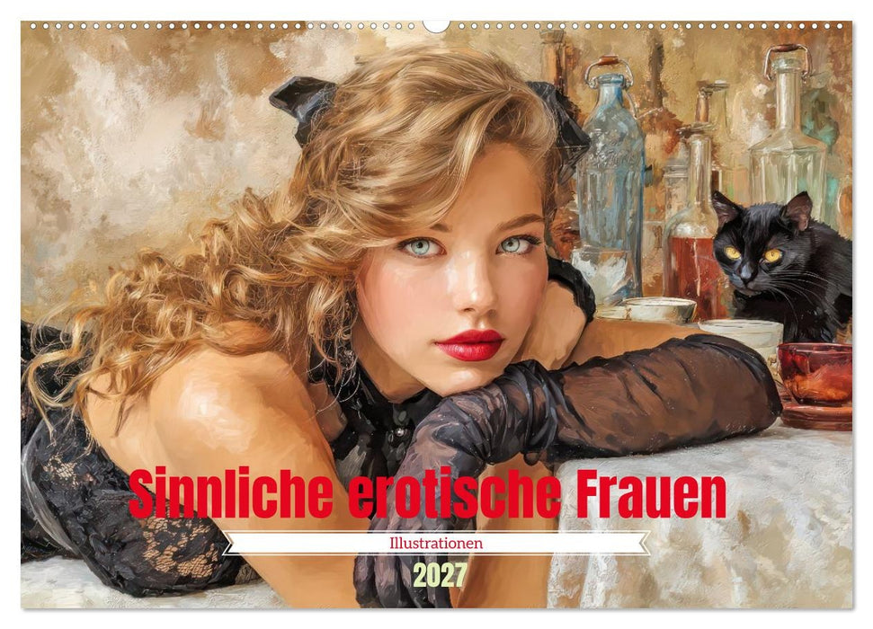 Sinnliche erotische Frauen - Illustrationen (CALVENDO Wandkalender 2027)