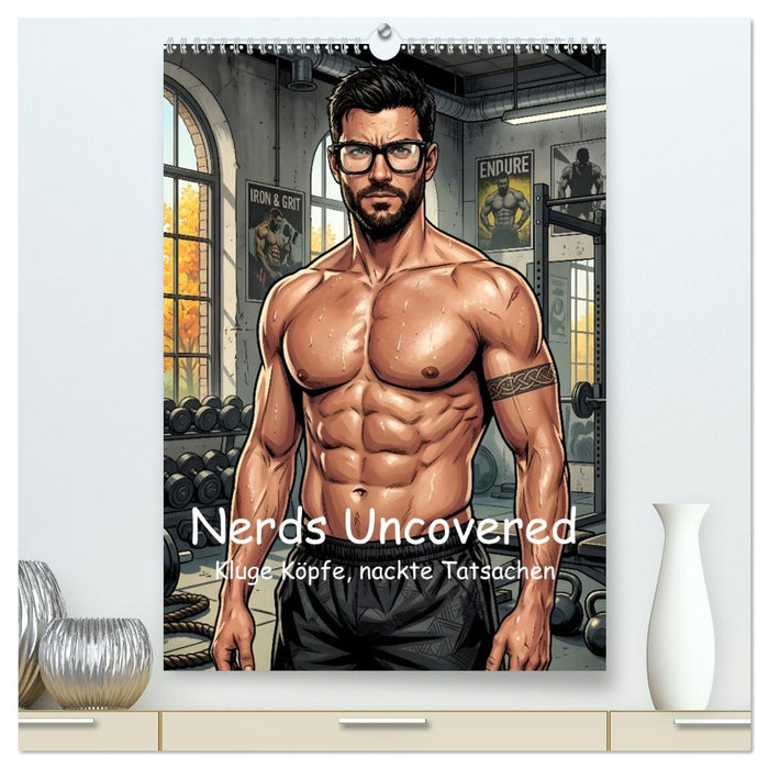 Nerds Uncovered - Kluge Köpfe, nackte Tatsachen (CALVENDO Premium Wandkalender 2027)