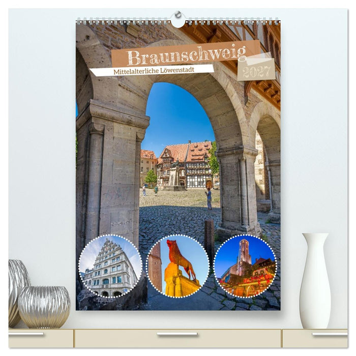 Braunschweig - Mittelalterliche Löwenstadt (CALVENDO Premium Wandkalender 2027)