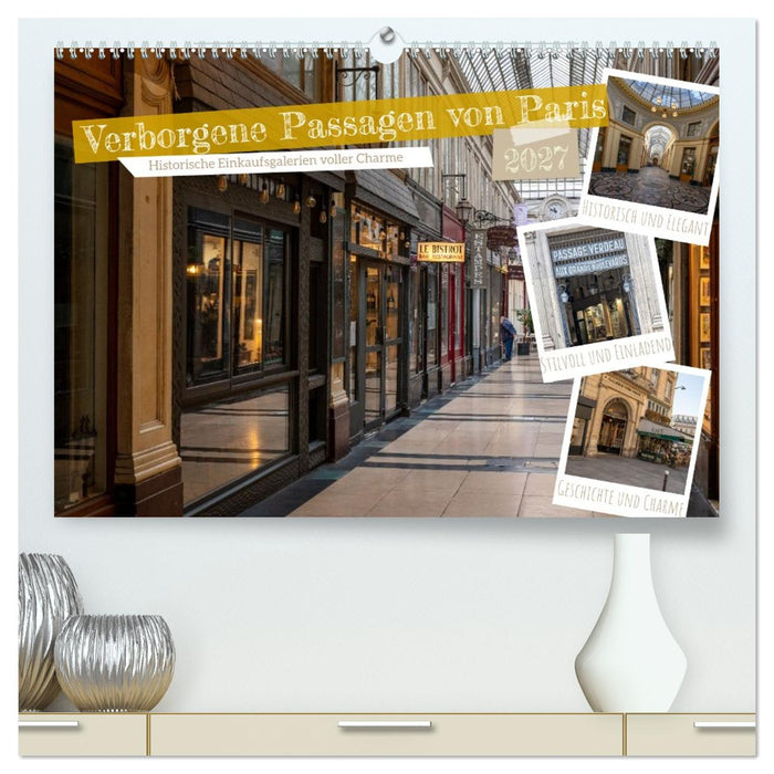 Verborgene Passagen von Paris (CALVENDO Premium Wandkalender 2027)