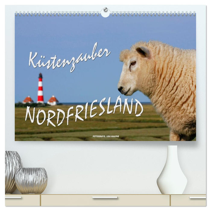 Küstenzauber Nordfriesland (CALVENDO Premium Wandkalender 2027)