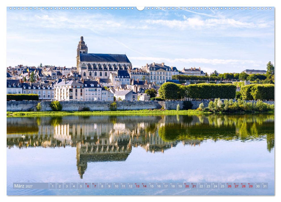 Zauberhaftes Tal der Loire. Charmante Städte und prächtige Schlösser (CALVENDO Premium Wandkalender 2027)