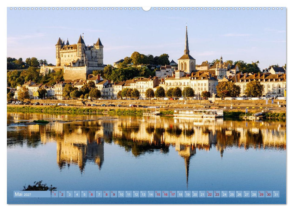 Zauberhaftes Tal der Loire. Charmante Städte und prächtige Schlösser (CALVENDO Premium Wandkalender 2027)