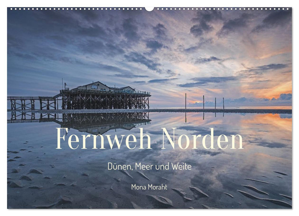 Fernweh Norden - Dünen, Meer und Weite (CALVENDO Wandkalender 2027)