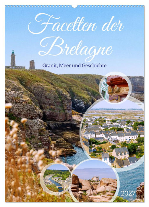Facetten der Bretagne. Granit, Meer und Geschichte (CALVENDO Wandkalender 2027)