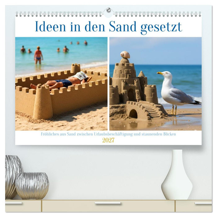Ideen in den Sand gesetzt (CALVENDO Premium Wandkalender 2027)