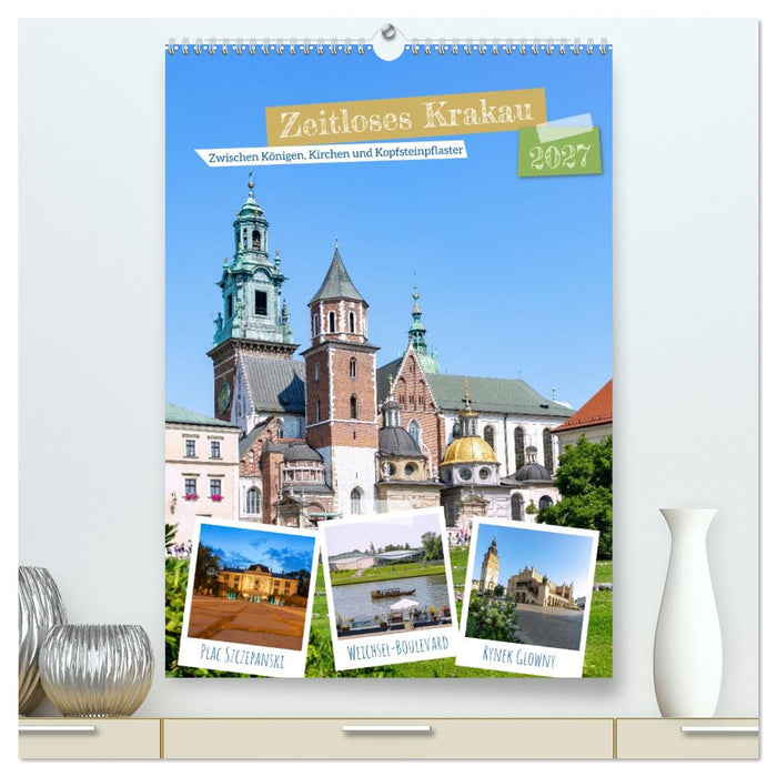 Zeitloses Krakau. Zwischen Königen, Kirchen und Kopfsteinpflaster (CALVENDO Premium Wandkalender 2027)