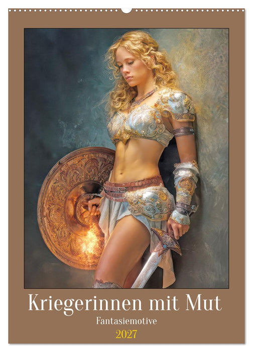 Kriegerinnen mit Mut - Fantasiemotive (CALVENDO Wandkalender 2027)
