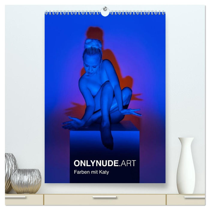 ONLYNUDE.ART – Farben mit Katy (CALVENDO Premium Wandkalender 2027)