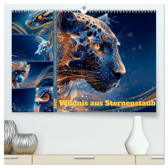 Wildnis aus Sternenstaub (CALVENDO Premium Wandkalender 2027)