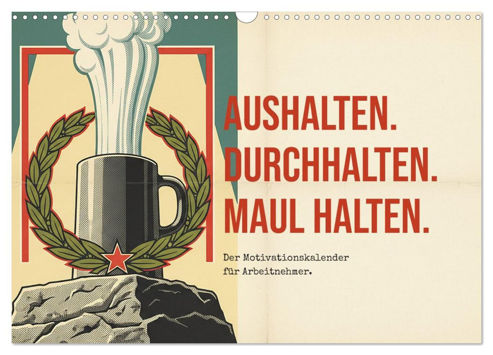 Aushalten. Durchhalten. Maul halten. (CALVENDO Wandkalender 2027)