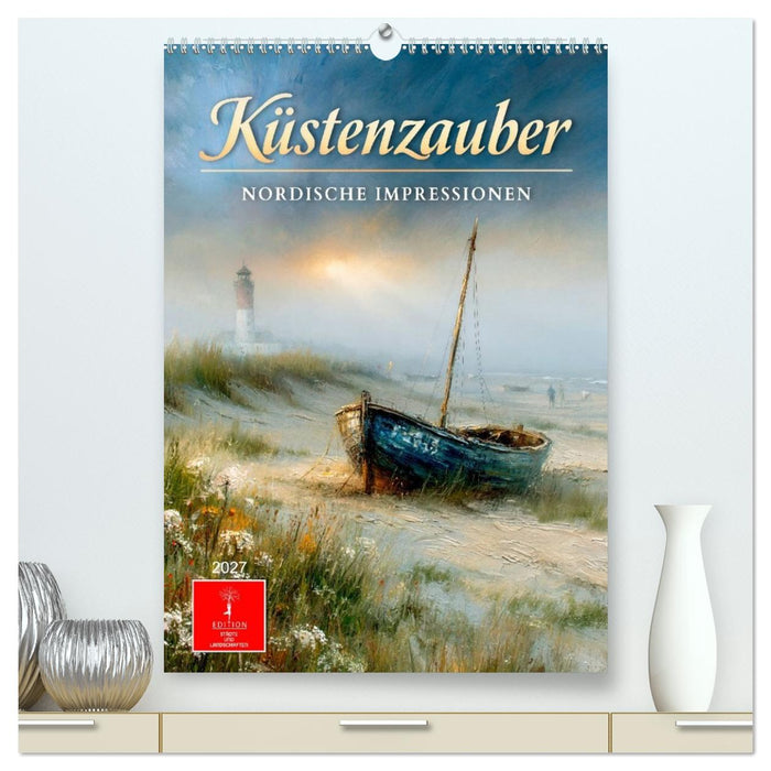 Küstenzauber - Nordische Impressionen (CALVENDO Premium Wandkalender 2027)