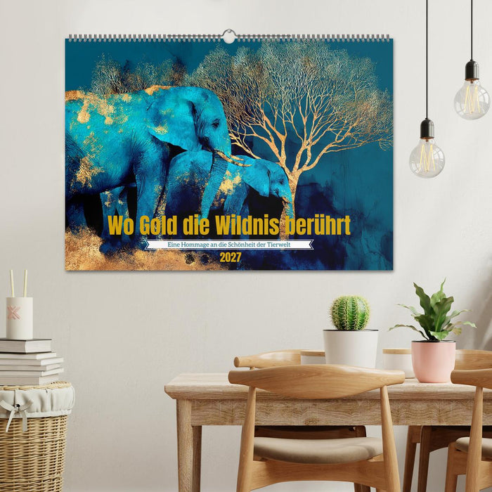 Wo Gold die Wildnis berührt (CALVENDO Wandkalender 2027)