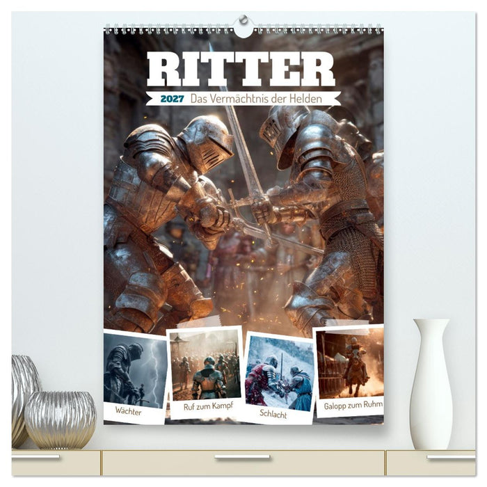 Ritter - Das Vermächtnis der Helden (CALVENDO Premium Wandkalender 2027)