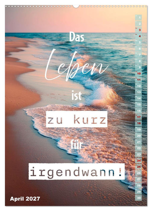 Motivation Sprüchekalender - Glück ist die Summe schöner Momente (CALVENDO Premium Wandkalender 2027)