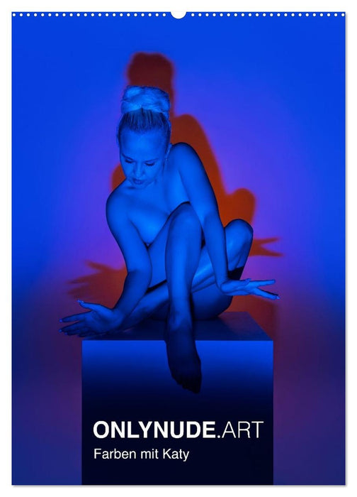ONLYNUDE.ART – Farben mit Katy (CALVENDO Wandkalender 2027)