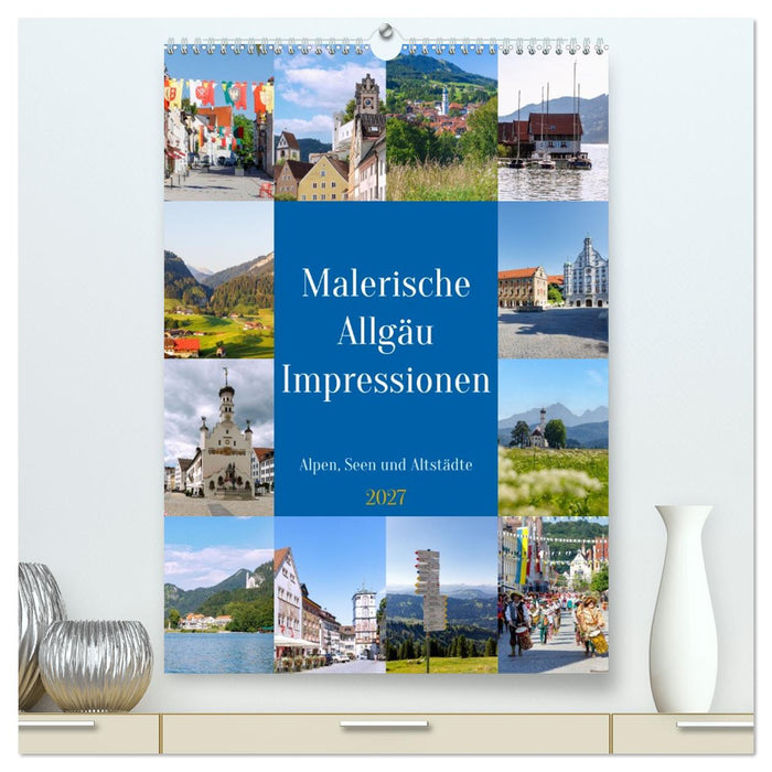Malerische Allgäu Impressionen. Alpen, Seen und Altstädte (CALVENDO Premium Wandkalender 2027)