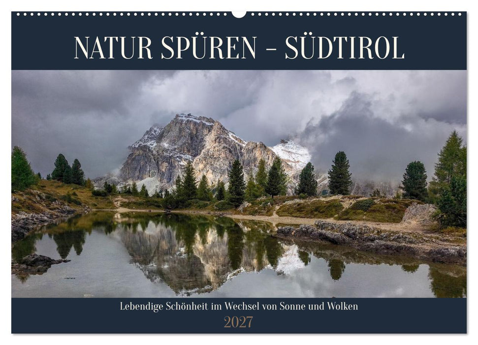 NATUR SPÜREN - SÜDTIROL (CALVENDO Wandkalender 2027)