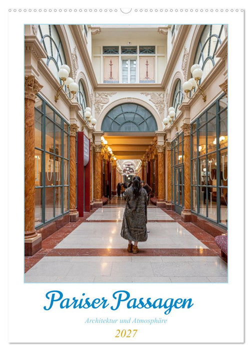 Pariser Passagen – Architektur und Atmosphäre (CALVENDO Wandkalender 2027)